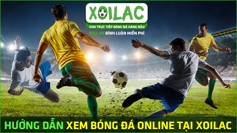 Bạn có thể xem bóng đá trên kênh Xoilac với nhiều cách đăng nhập khác nhau