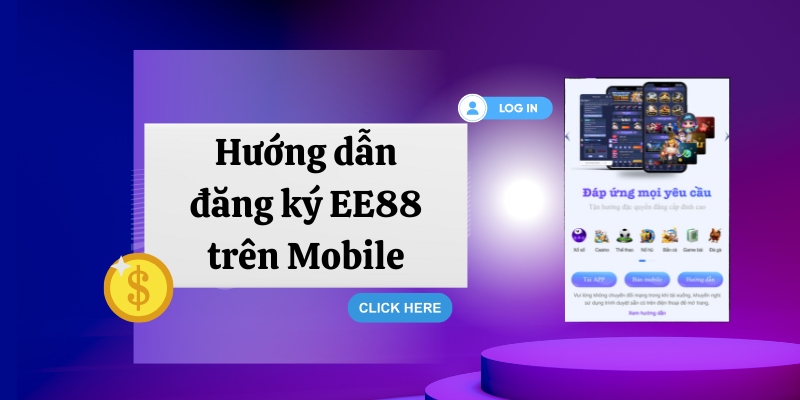 Download ứng dụng để đăng ký EE88 trên di động
