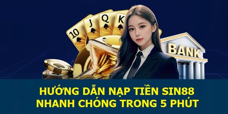 Hướng dẫn nhanh nạp tiền qua ngân hàng