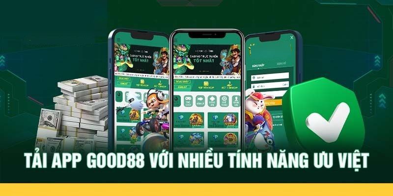 App Good88 mang đến nhiều lợi ích cho thành viên