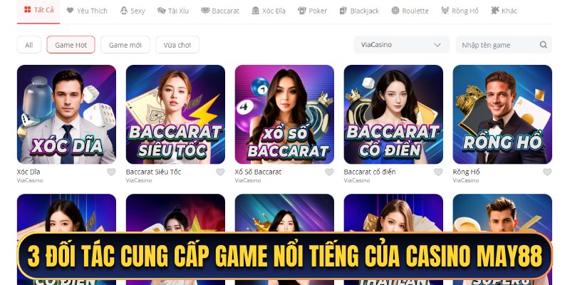 3 đối tác cung cấp game casino nổi tiếng tại May88