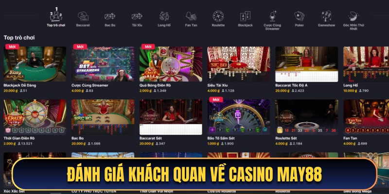 Đánh giá khách quan chất lượng của casino May88