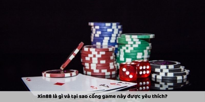 Xin88 là gì và tại sao cổng game này được yêu thích?