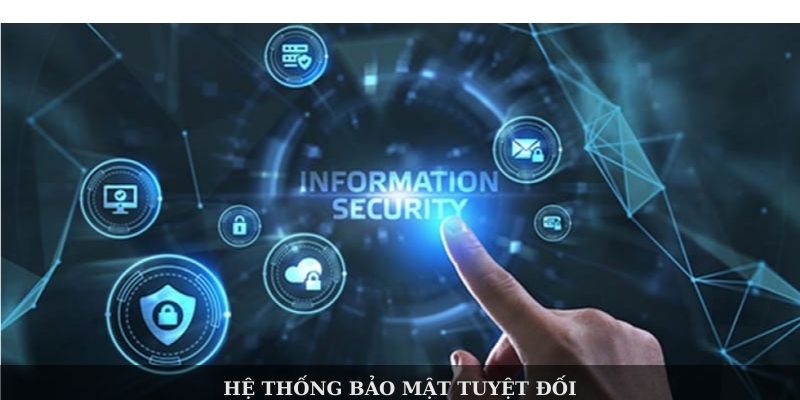 Hệ thống bảo mật tuyệt đối