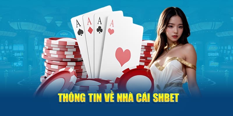 Giới thiệu về SHBET: Tím hiểu thương hiệu