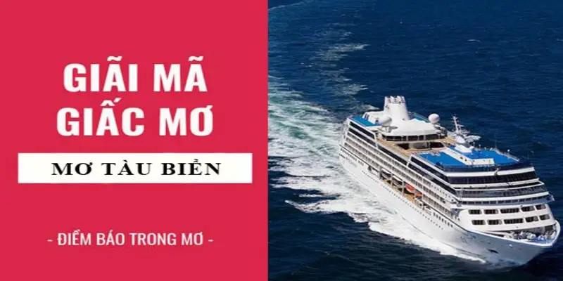 Giải mã giấc mơ thấy tàu ghe