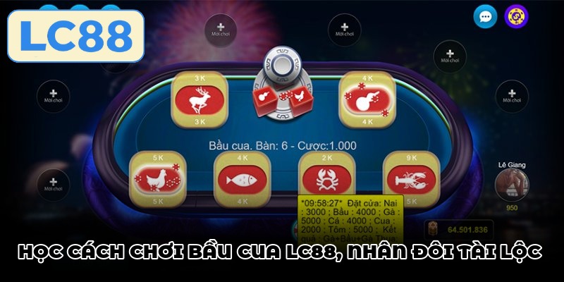 Học cách chơi bầu cua LC88, nhân đôi tài lộc