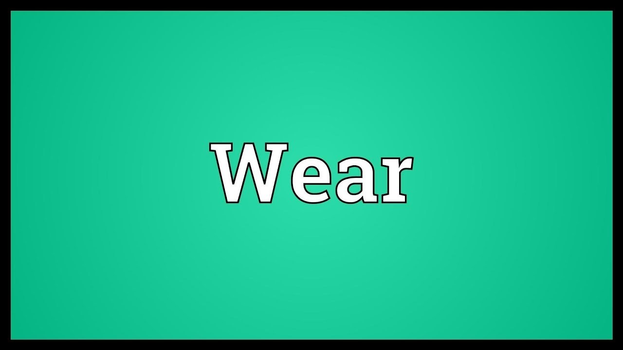 Wear in là gì